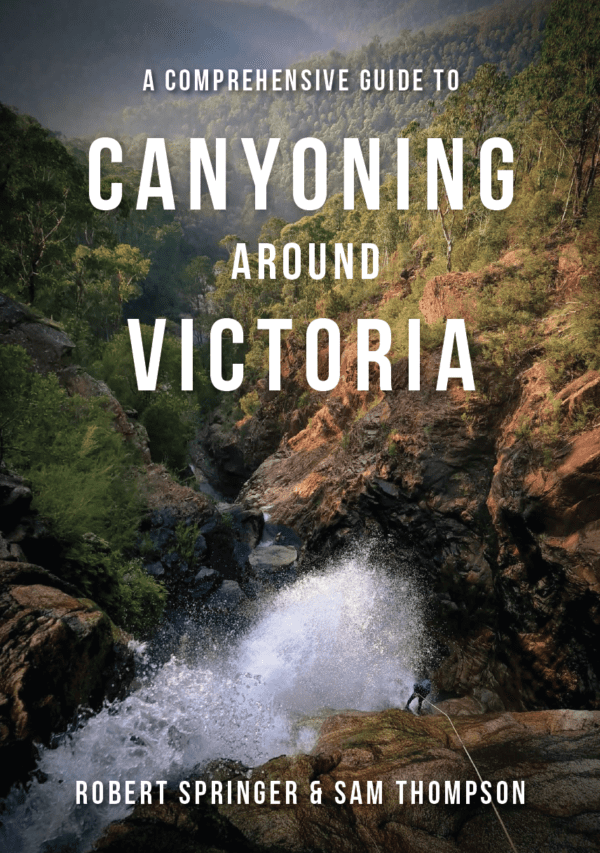 Canyoning around Victoria by Robert Springer and Sam Thompson